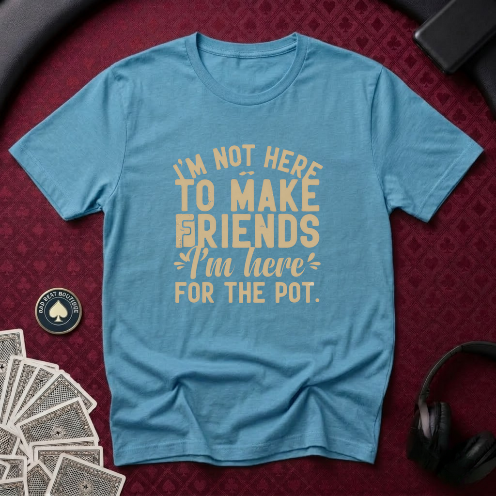 Here For The Pot #2 T-Shirt