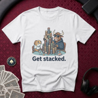 Get Stacked T-Shirt
