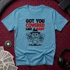 Got You Covered T-Shirt