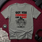 Got You Covered T-Shirt