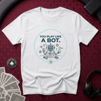 Like A Bot T-shirt