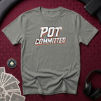 Pot Committed T-shirt
