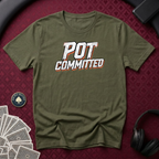 Pot Committed T-shirt
