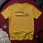 Rather Be Lucky T-shirt