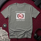 Stop Talking T-shirt