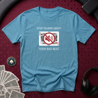 Stop Talking T-shirt