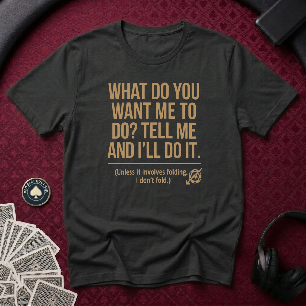 What Do You Want T-shirt