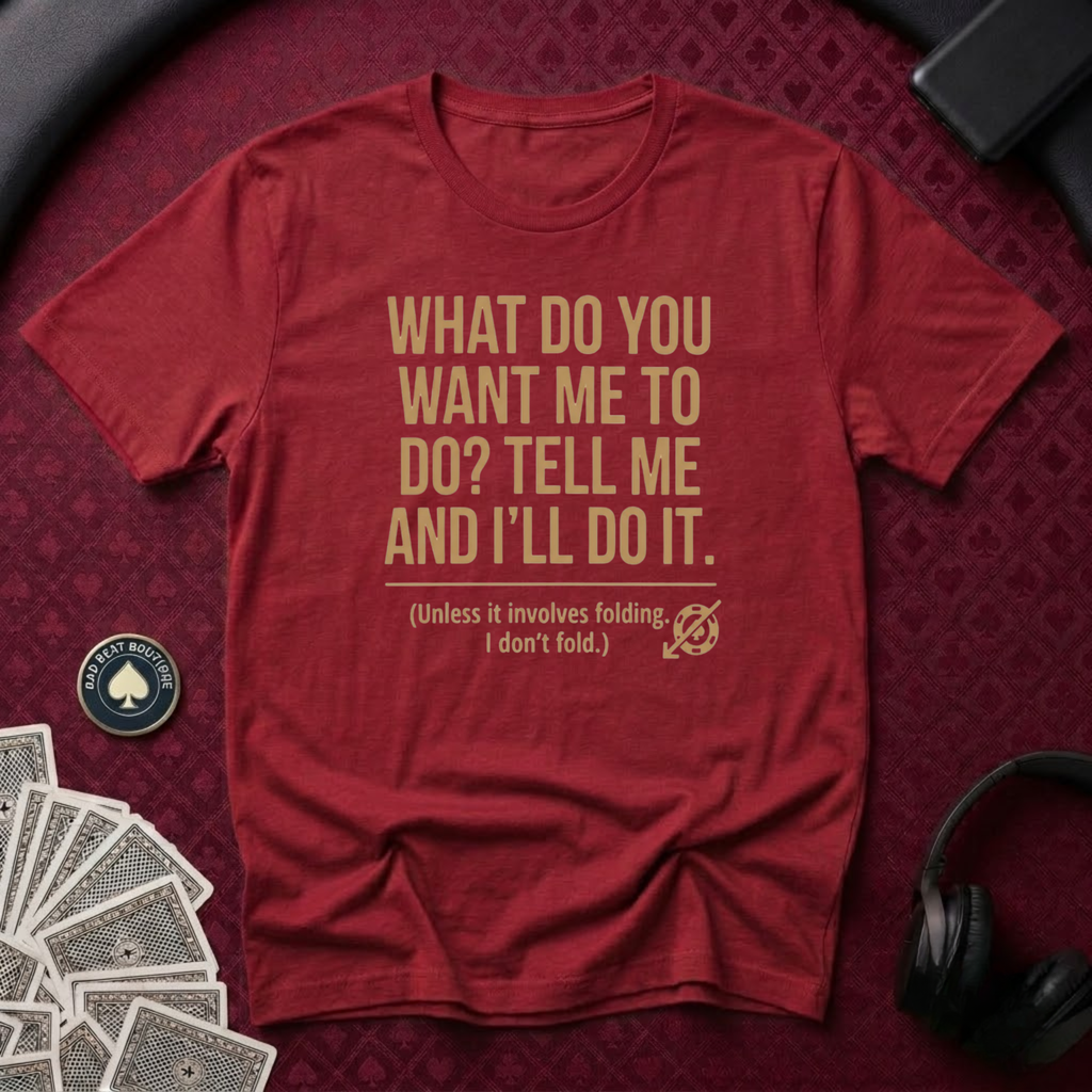 What Do You Want T-shirt