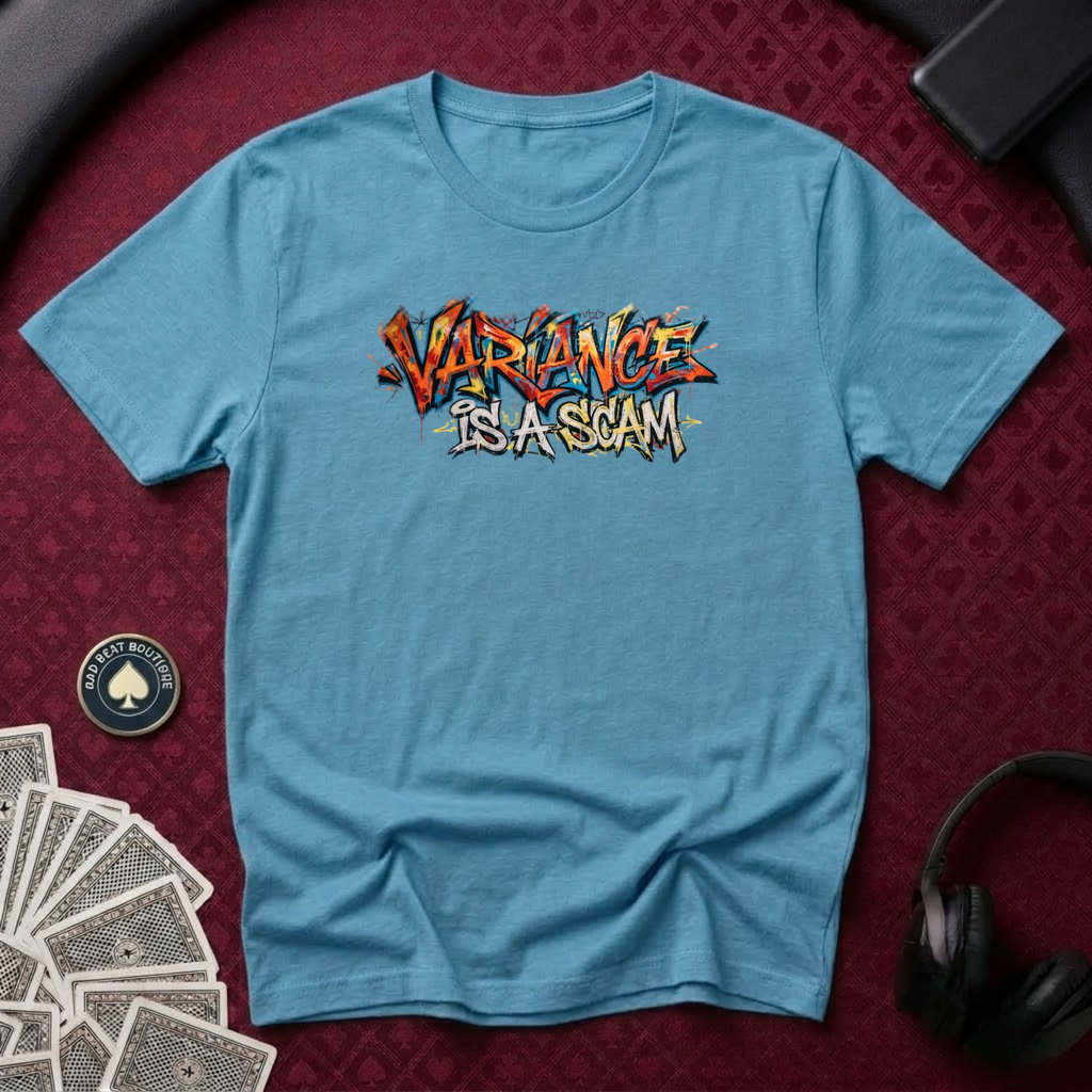 Variance Is A Scam T-shirt