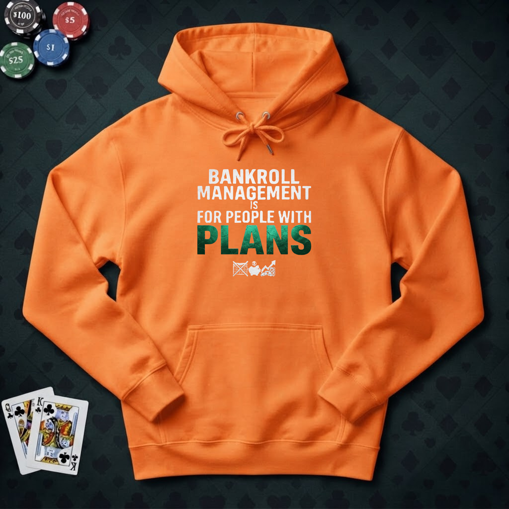 Bankroll Management Hoodie