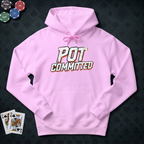 Pot Committed Hoodie