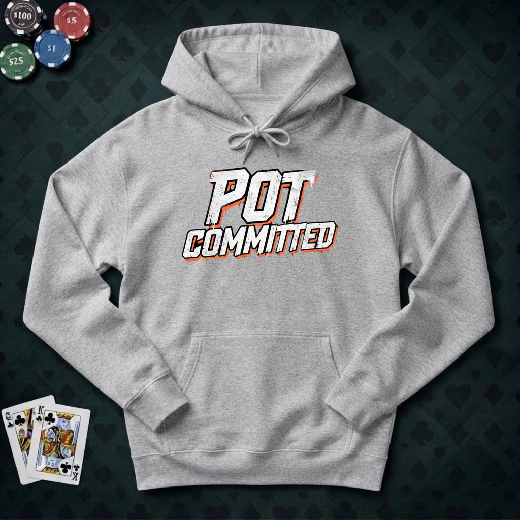 Pot Committed Hoodie