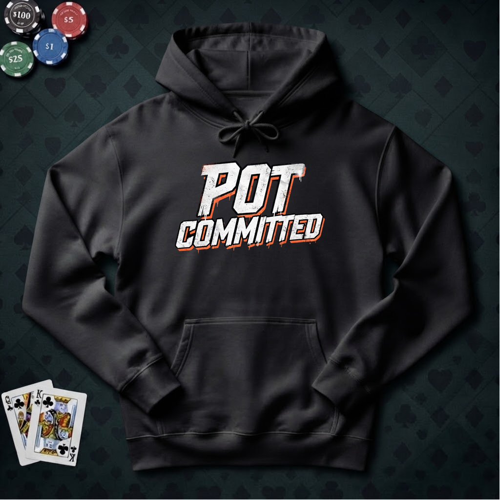 Pot Committed Hoodie