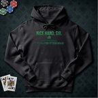Nice Hand Hoodie
