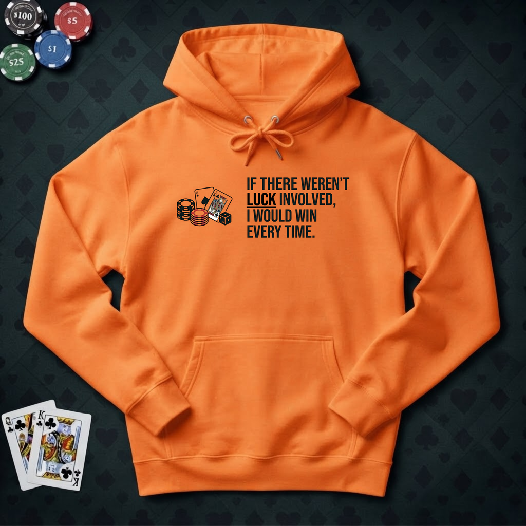 Luck Involved Hoodie