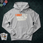Fold When Bored Hoodie
