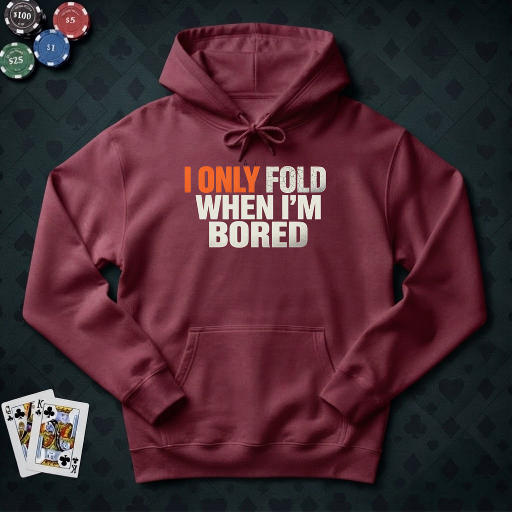 Fold When Bored Hoodie
