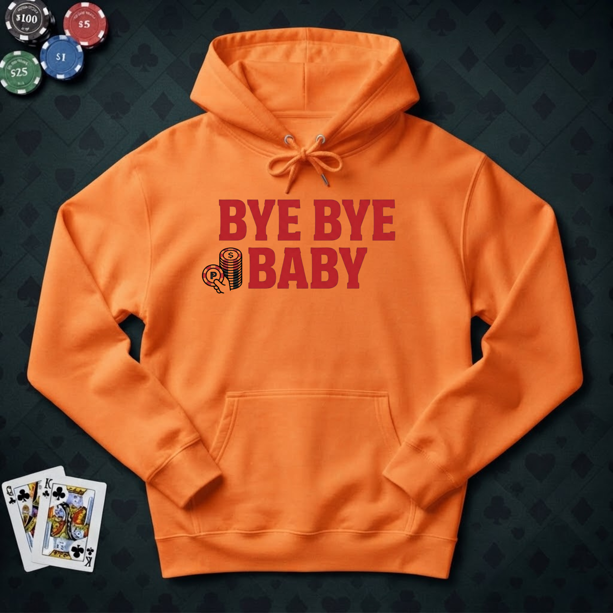 Bye Bye Baby Hoodie