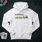 Rather Be Lucky Hoodie