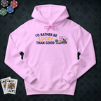 Rather Be Lucky Hoodie