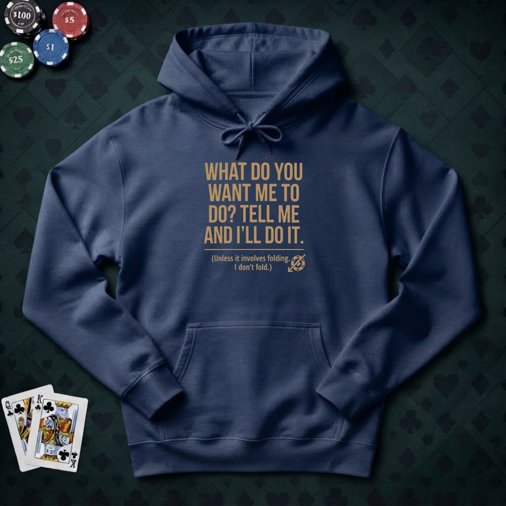 What To Do Hoodie