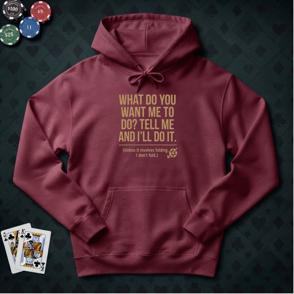 What To Do Hoodie