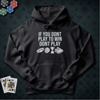 Play To Win Hoodie