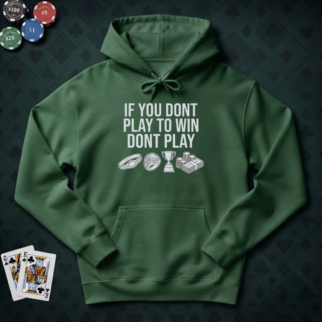 Play To Win Hoodie