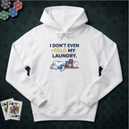 Don't Even Fold Hoodie