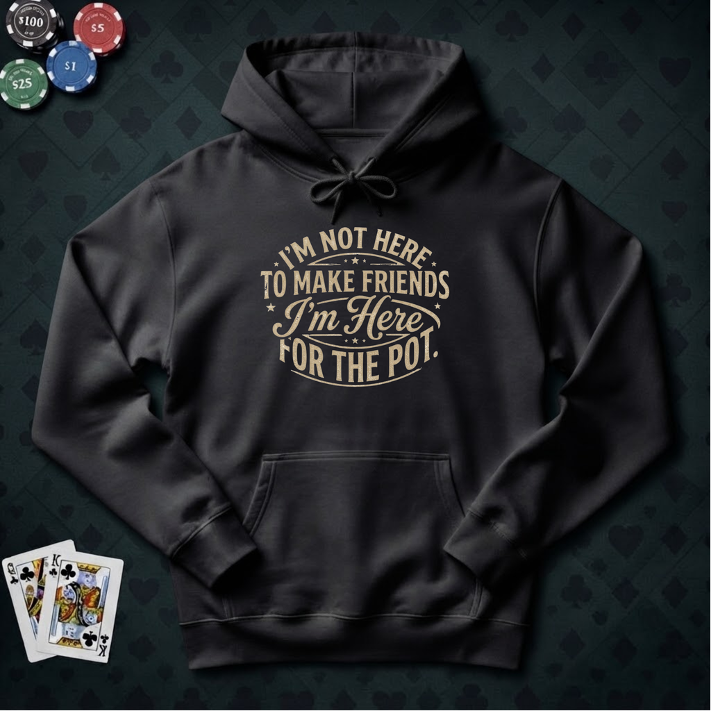 Here For The Pot Hoodie