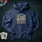 Here For The Pot #2 Hoodie