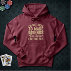 Here For The Pot #2 Hoodie