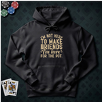 Here For The Pot #2 Hoodie