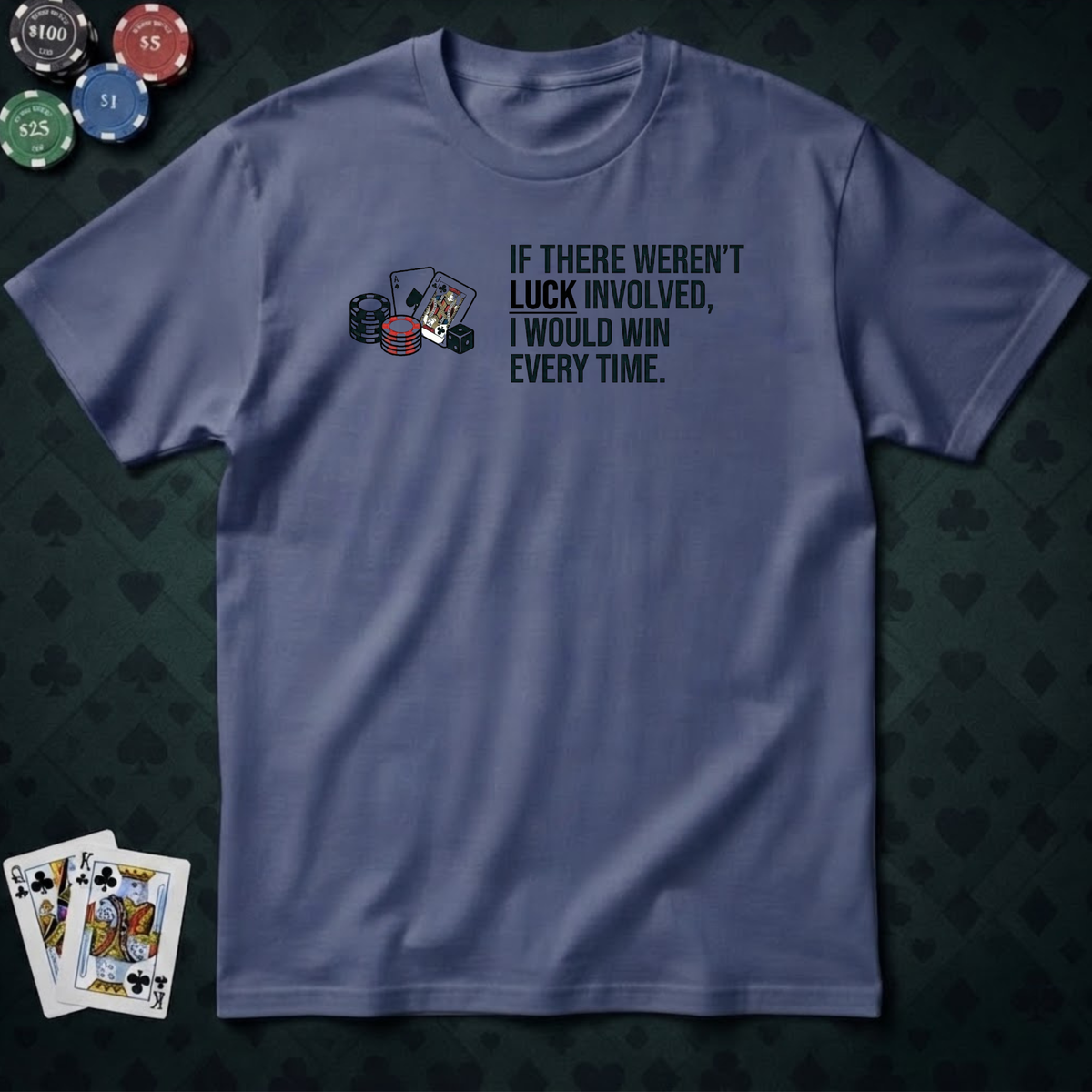 Luck Involved T-shirt
