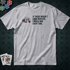 Luck Involved T-shirt