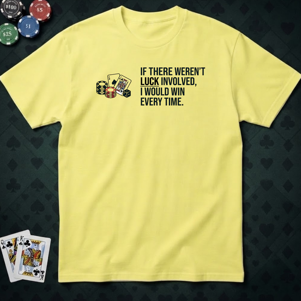 Luck Involved T-shirt