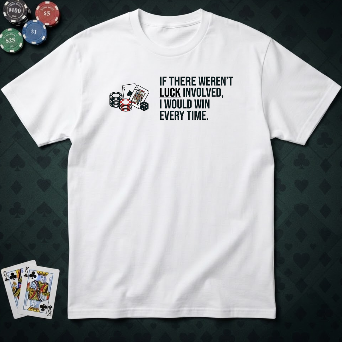 Luck Involved T-shirt