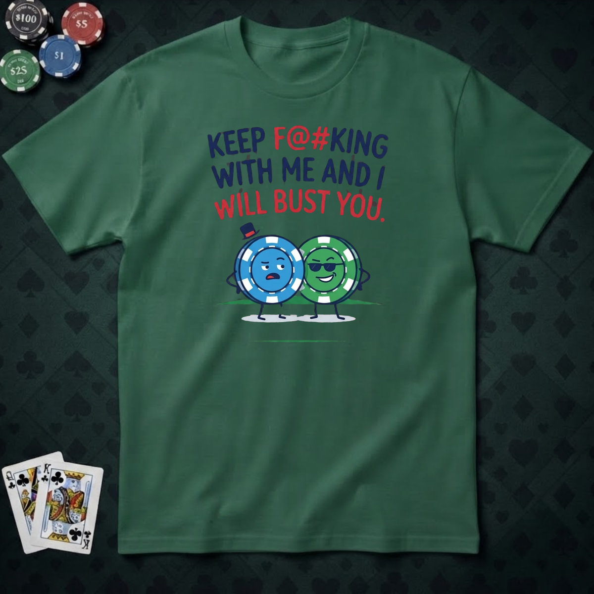 Will Bust You T-shirt