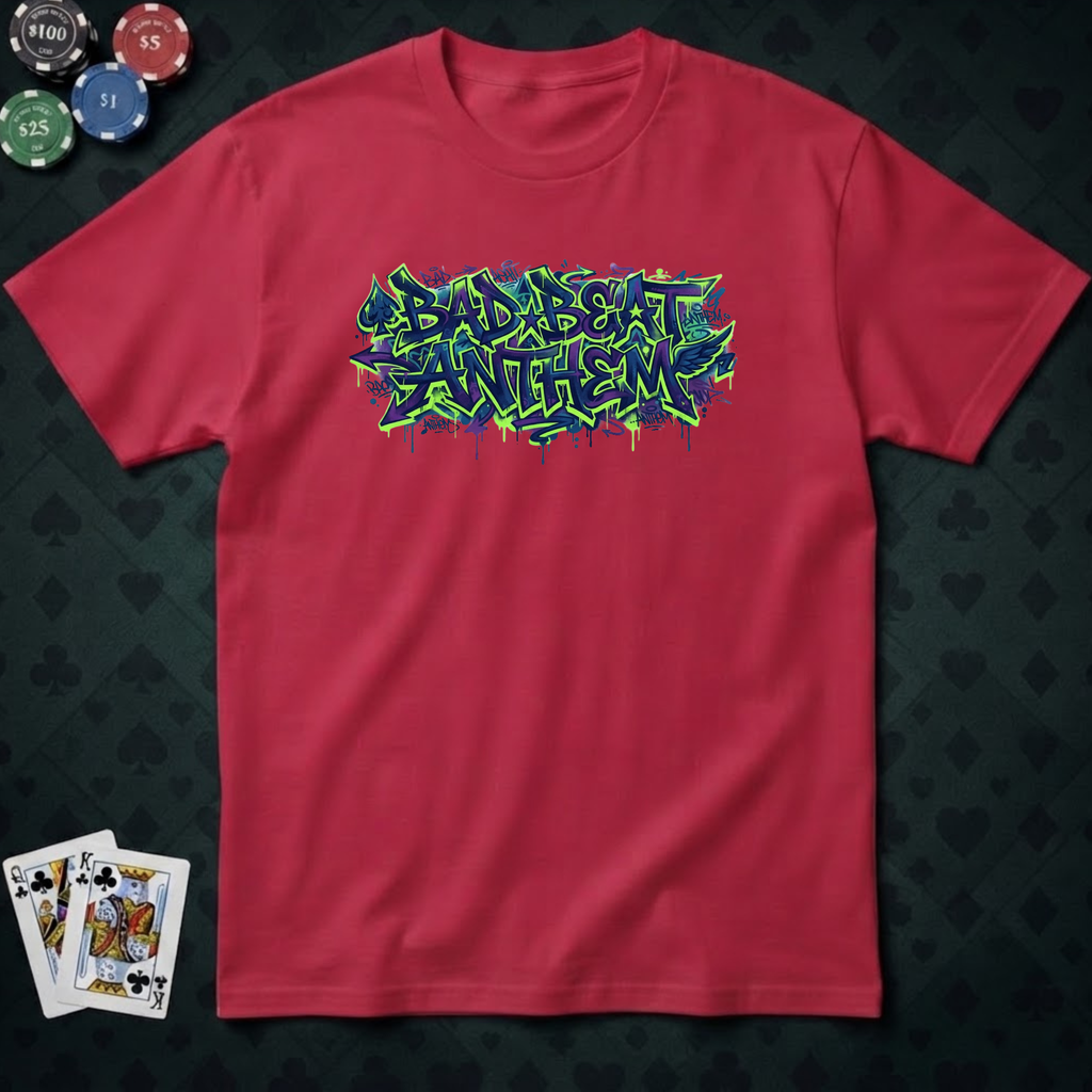 Bad Beat Anthem T-shirt