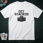 Get Stacked #2 T-shirt
