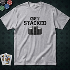 Get Stacked #2 T-shirt