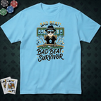Bad Beat Survivor T-shirt