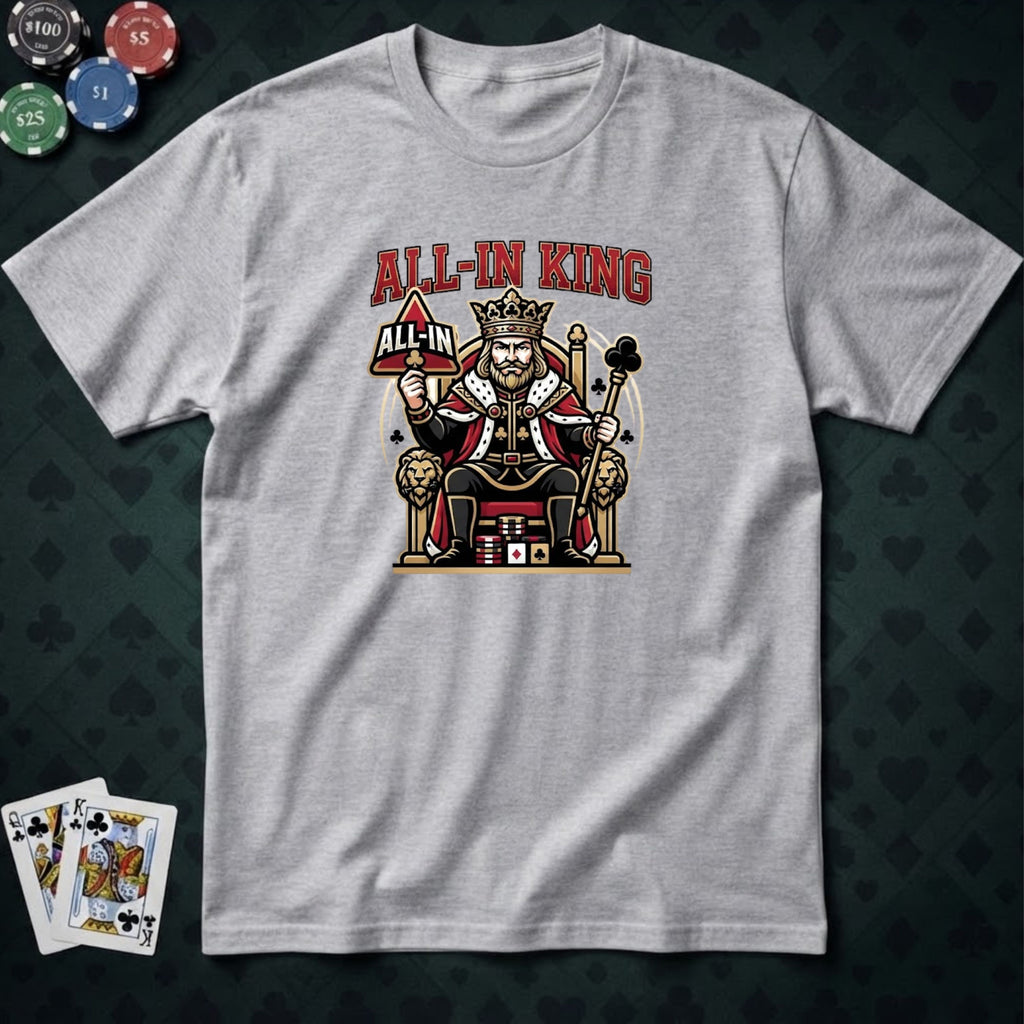 All-in King T-shirt