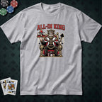 All-in King T-shirt