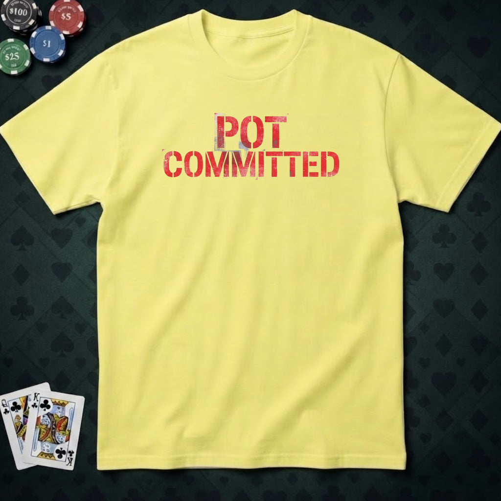 Pot Committed #2 T-shirt