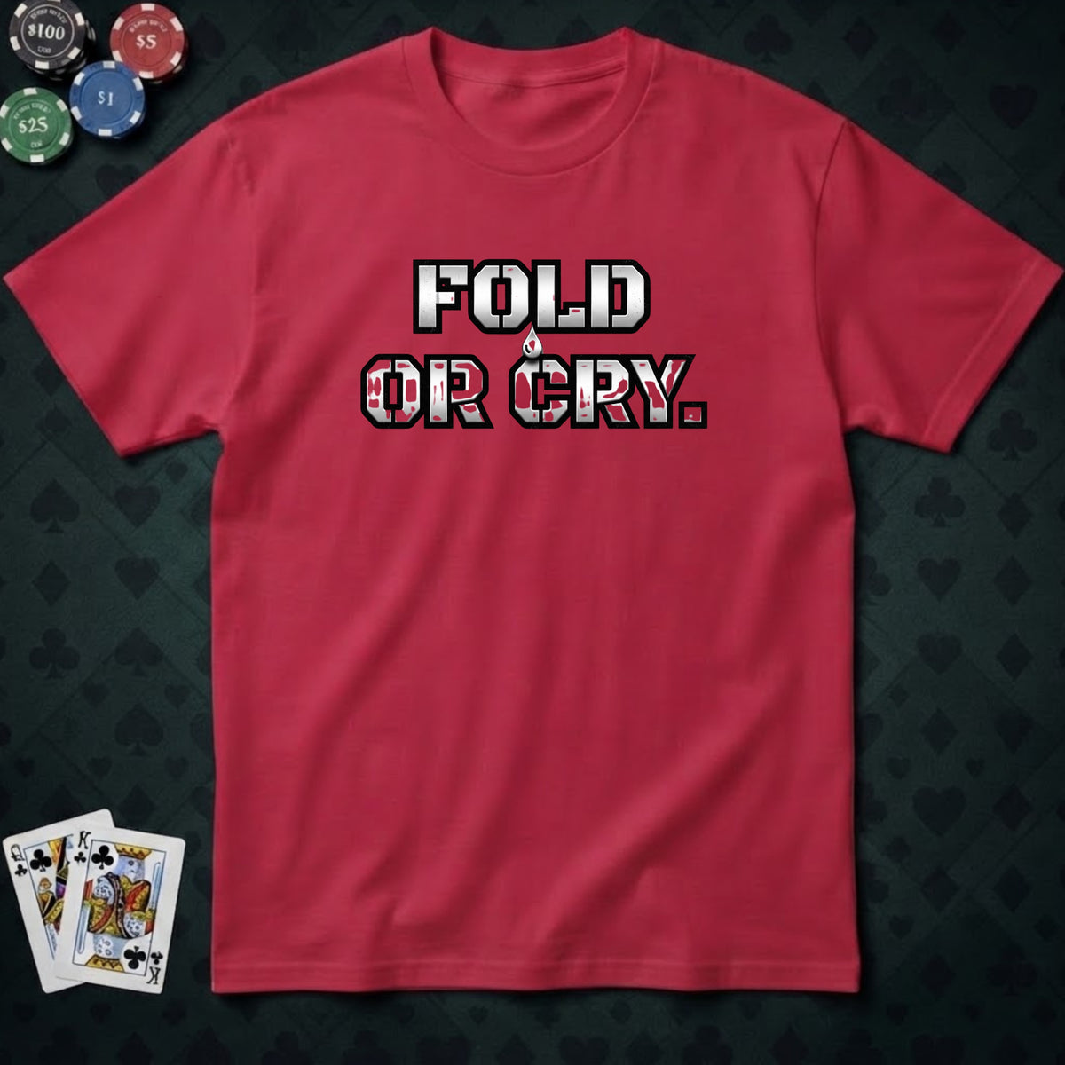 Fold Or Cry T-shirt