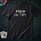 Fold Or Cry T-shirt