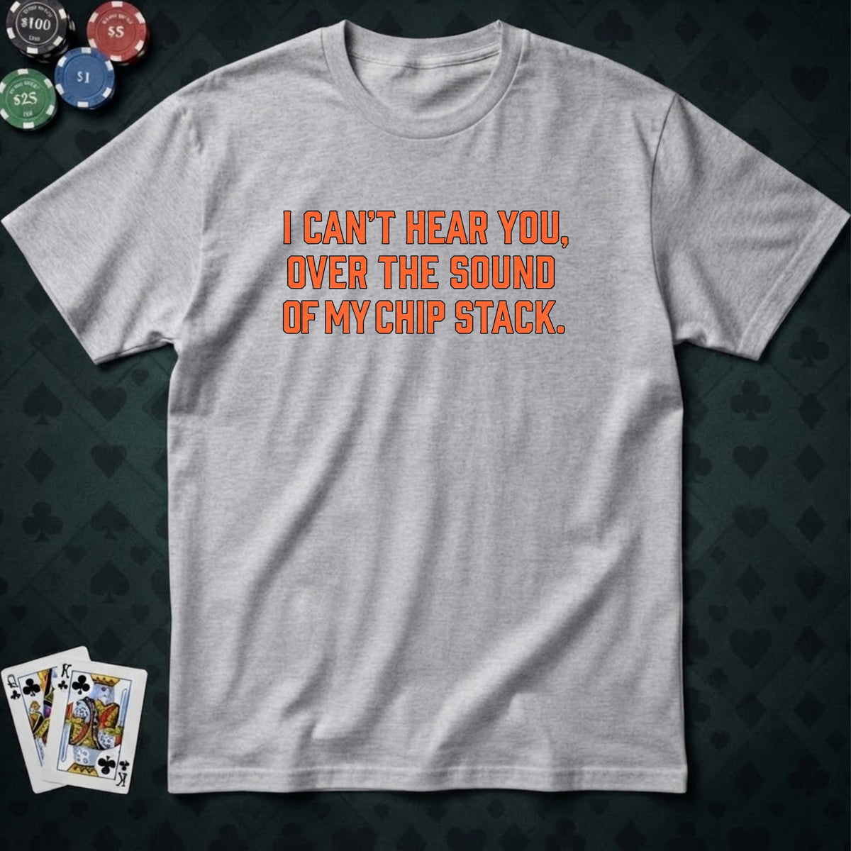Can't Hear You T-shirt