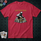 Got Your Stack T-shirt