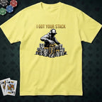 Got Your Stack T-shirt